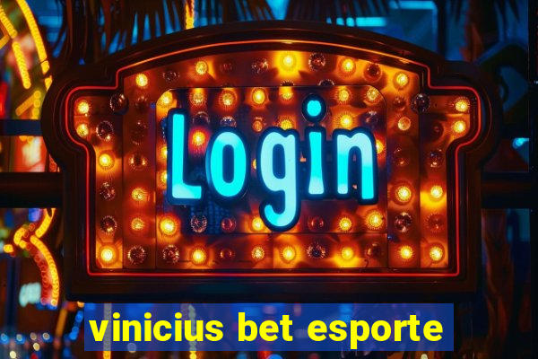 vinicius bet esporte